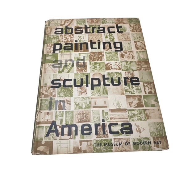 Abstract Painting & Sculpture In America The Museum Of Modern Art By Andrew Ritc - Picture 1 of 10